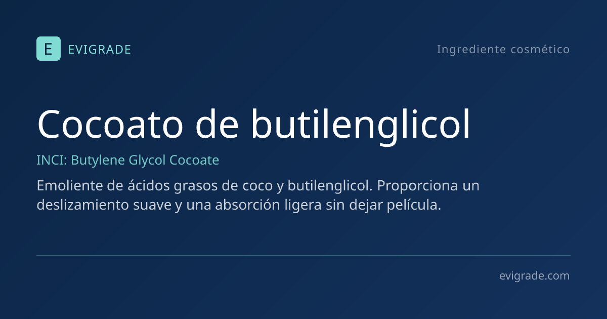 Cocoato de butilenglicol: ¿qué es y para qué sirve? Seguridad, INCI ...